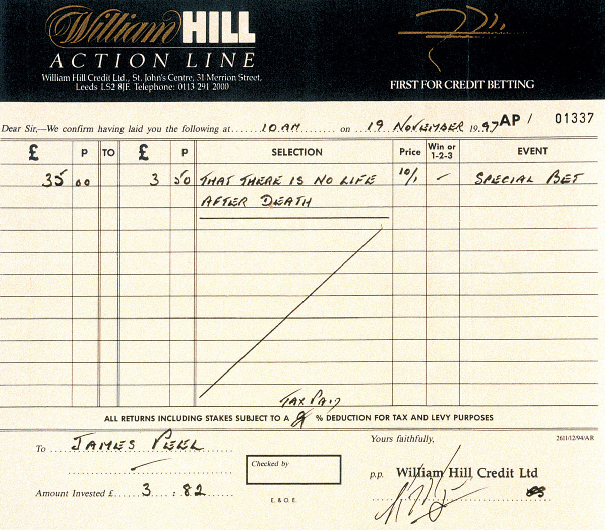 James Peel’s William Hill betting slip dated November 1997, confirming the odds of ten to one that “there is no life after death.”