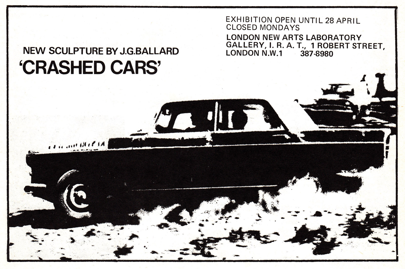 A nineteen seventy print advertisement for J.G. Ballard’s sculpture exhibition “Crashed Cars” at London New Arts Laboratory. 