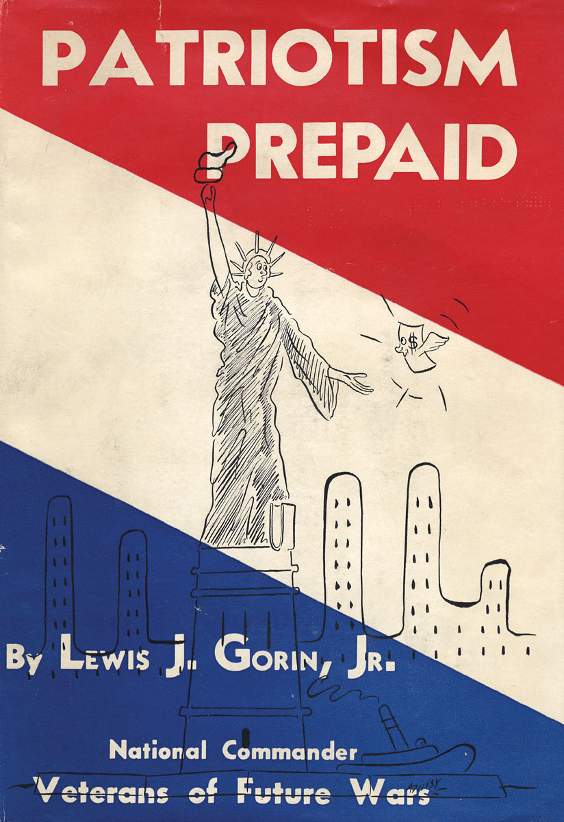 Red, white and blue cover of Lewis J. Gorin’s book entitled Patriotism Prepaid, depicting the Statue of Liberty accepting flying money.