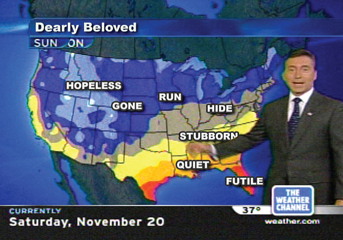 Paul Chan’s 2005 artwork titled “Storm warning” created in response to Cabinet’s prompt “laughter type: rueful.” The edited video still depicts a meteorologist whose map of the United States displays terms such as “Hopeless,” “Gone,” “Run,” and “Hide.” 