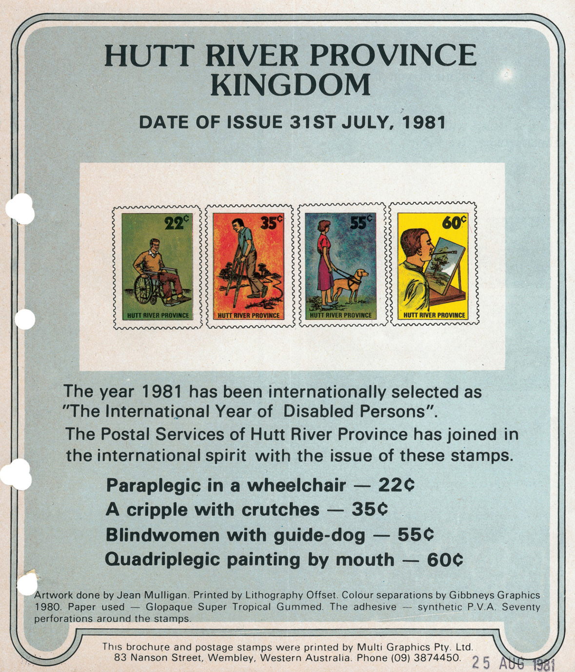 Hutt River Province Principality is one of many micronations that produces commemorative postage stamps (and coins) for the collector market. These materials are not legal tender, and the subjects they commemorate rarely have anything to do with the actual state.