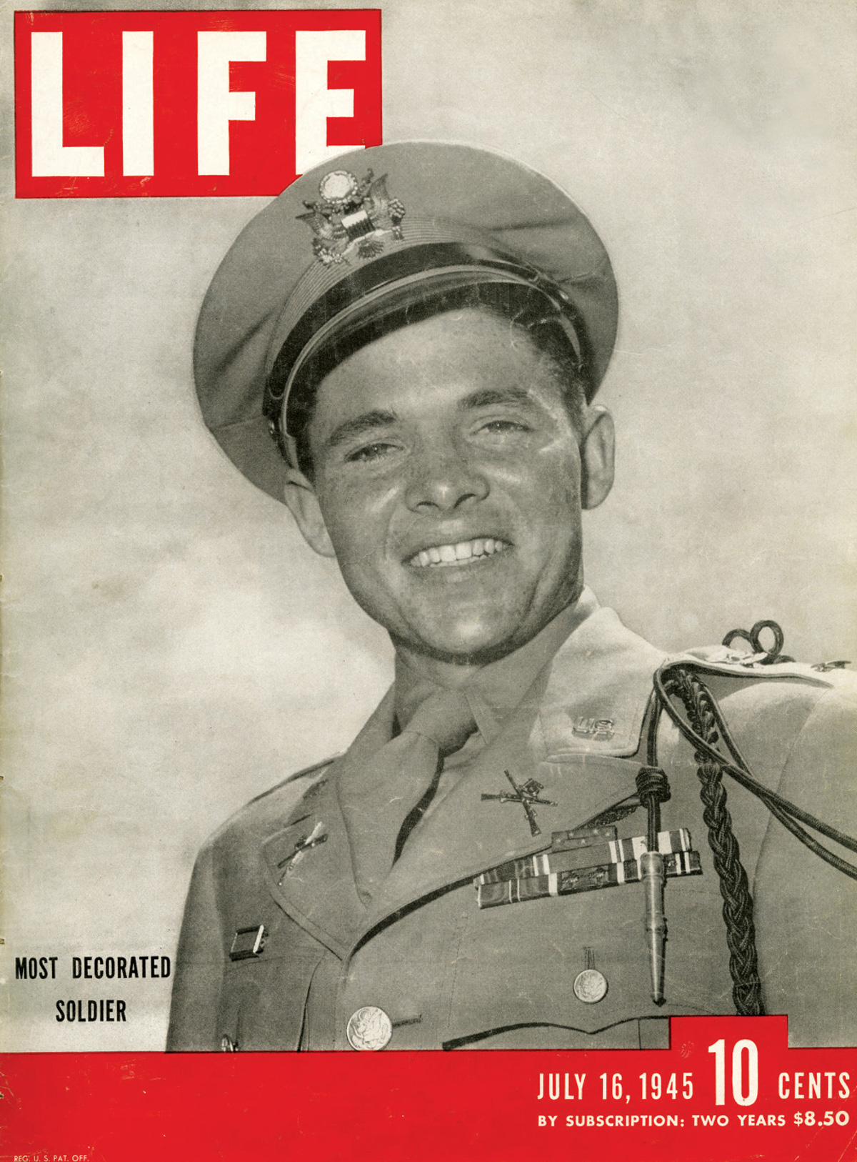 Audie Murphy on the cover of Life, 16 July 1945. “Most Decorated Soldier Comes Home to the Little Town of Farmsville, Texas.”