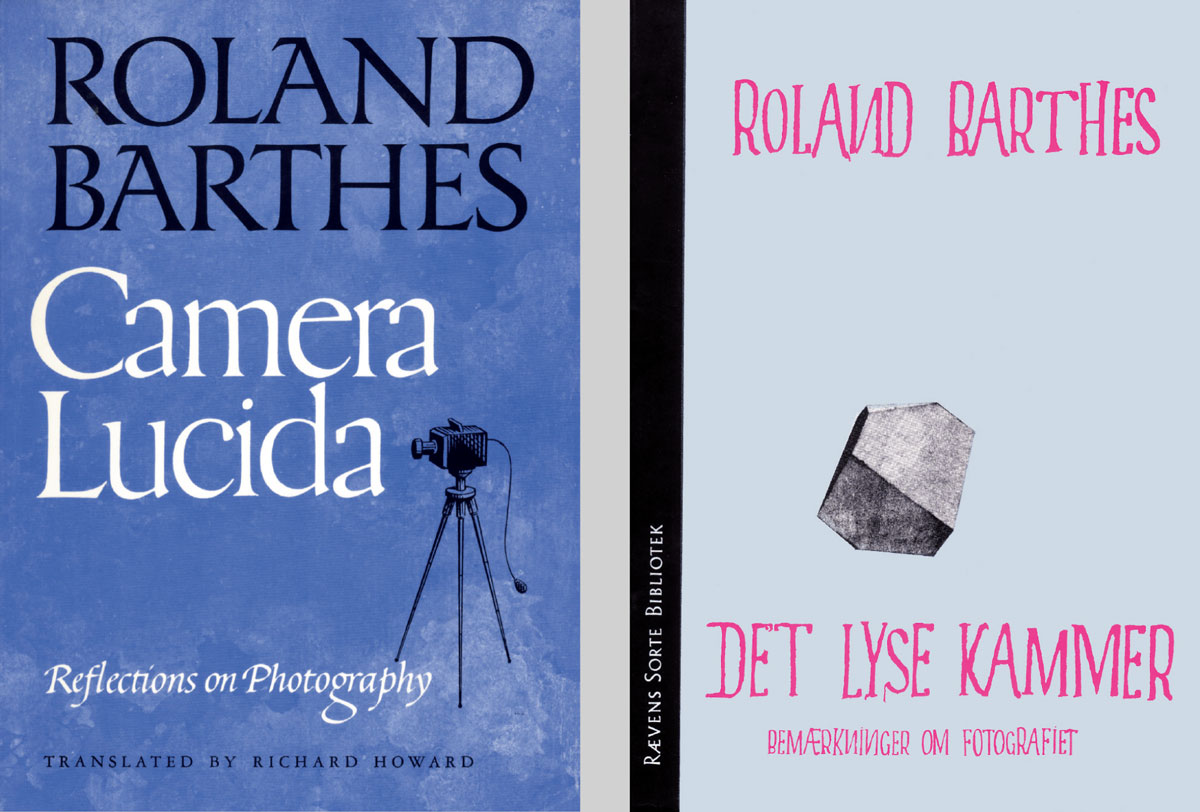Two front covers of Roland Barthes’s book “Camera Lucida.” The first is from the United States in 1981 and the second is from Denmark in 1996.