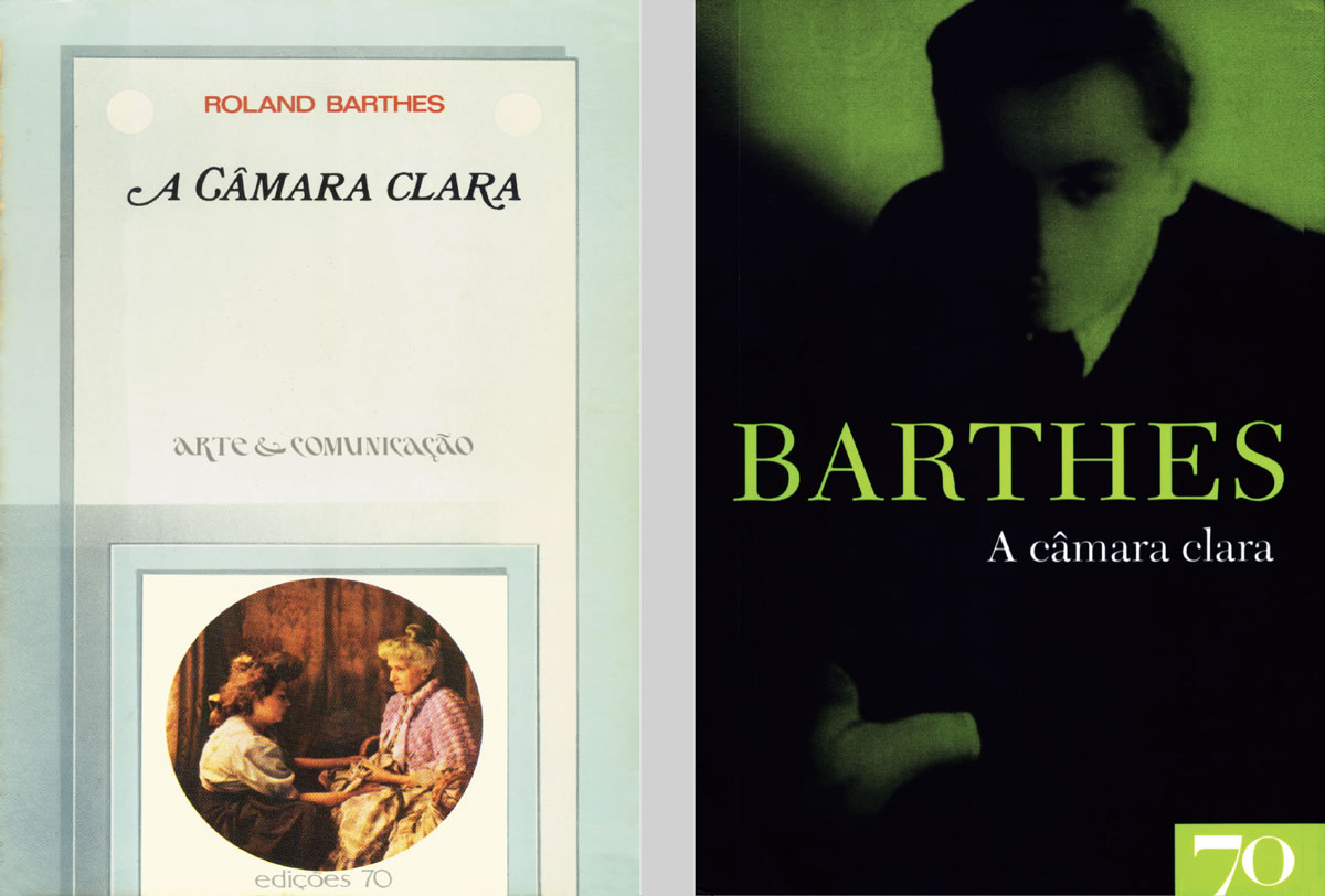 Two front covers for Portugese editions of Roland Barthes’s book “Camera Lucida.” The first is from 1981 and the second is from 2008.