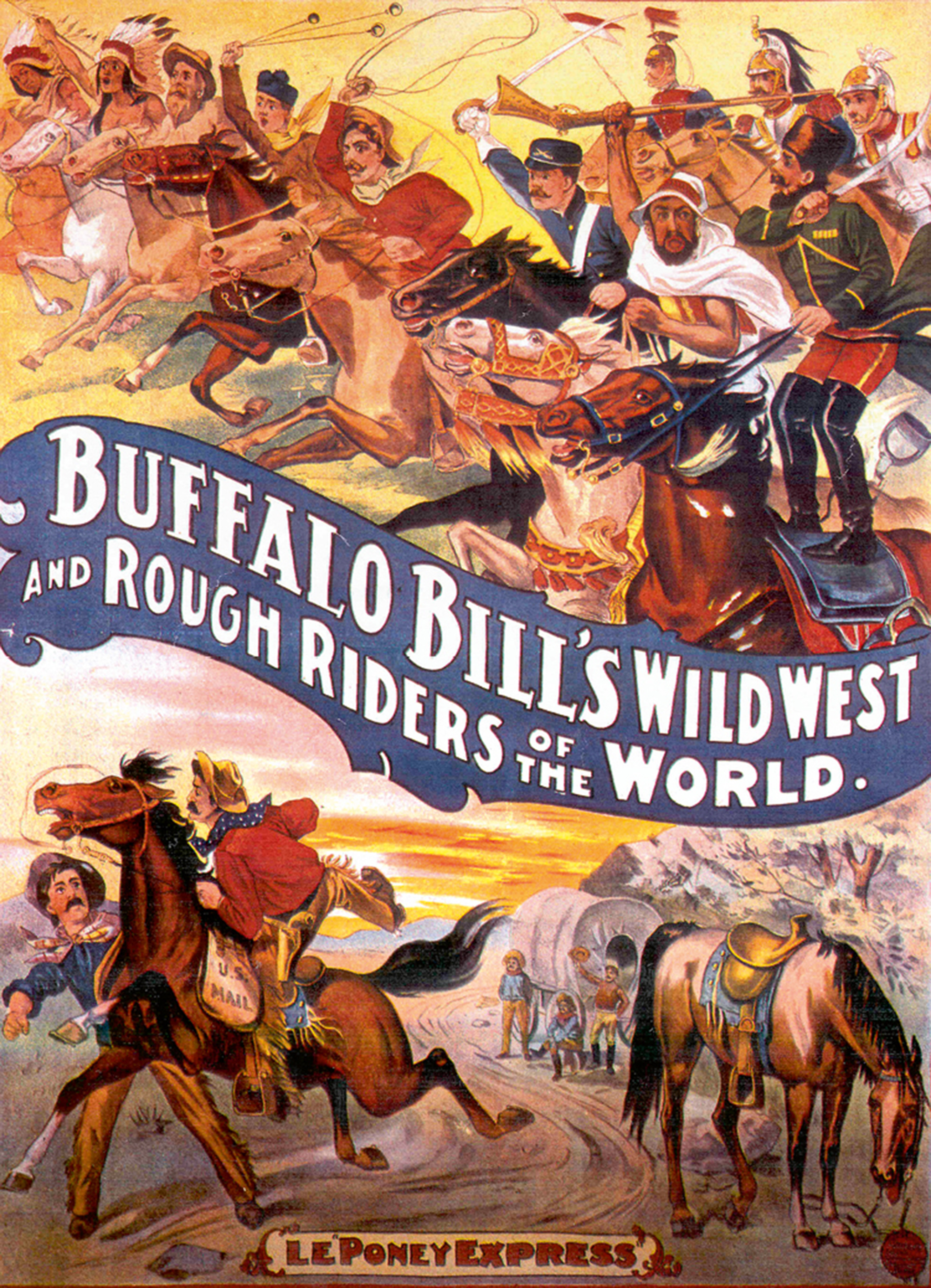 Poster using “Le Poney Express” to advertise Buffalo Bill’s Wild West show at the 1889 Paris Universal Exposition.