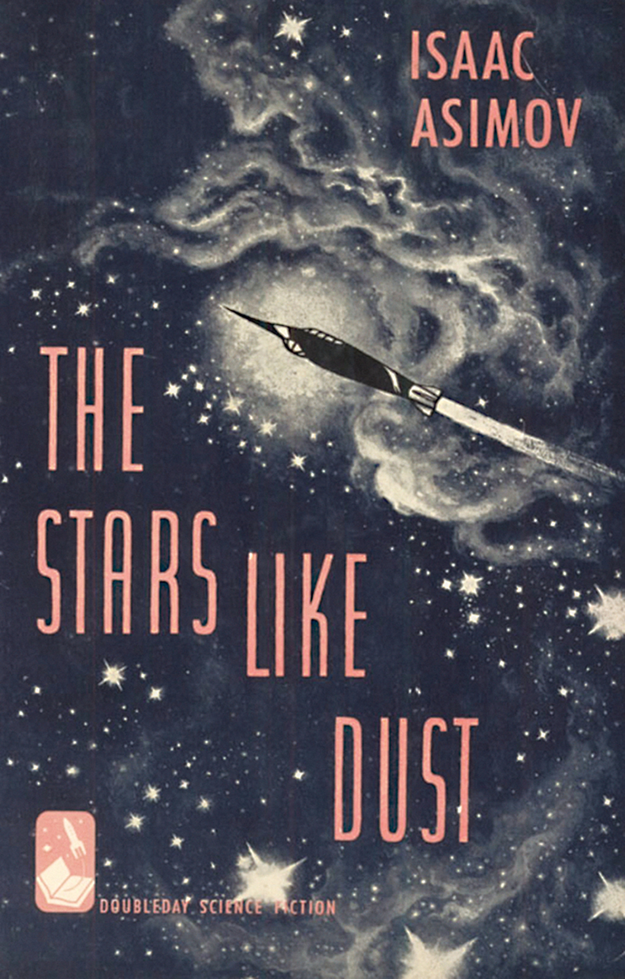 The cover illustration for a Doubleday edition of Isaac Asimov’s “The Stars Like Dust” — it shows a rocket in space.
