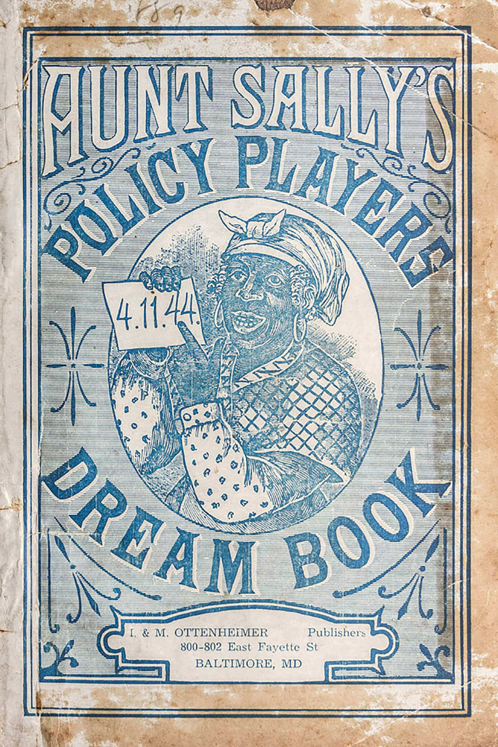 Aunt Sally’s Policy Players Dream Book was the preeminent dream book of the nineteenth century. Originally published by Wehman Bros. in 1889, the copy here was issued later that year by I. & M. Ottenheimer of Baltimore.